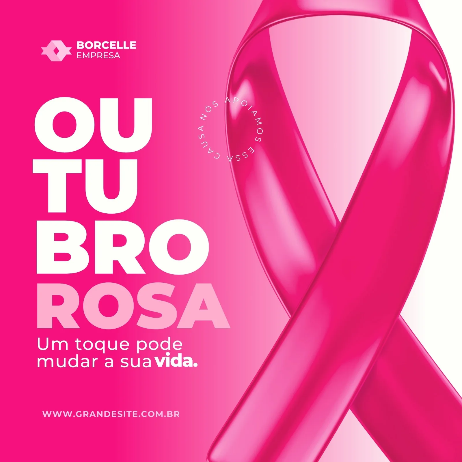 Template de post para redes sociais com fundo gradiente rosa e branco, destacando a frase 'Outubro Rosa' em letras grandes e brancas. Uma fita de conscientização do câncer de mama rosa vibrante domina o lado direito da imagem, com a mensagem 'Um toque pode mudar a sua vida'.