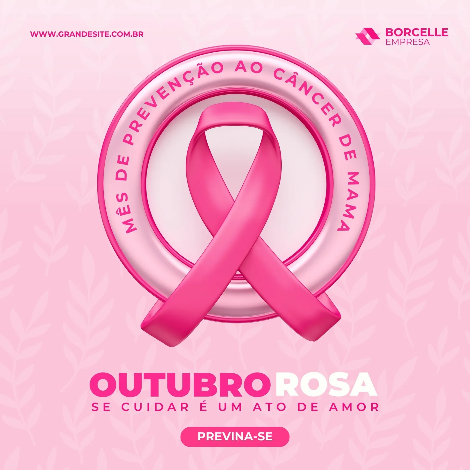 Post para redes sociais em tons de rosa e branco com o símbolo do laço rosa, representando o Outubro Rosa e a prevenção ao câncer de mama. Texto principal 'Outubro Rosa: Se cuidar é um ato de amor' e botão 'Previna-se'.