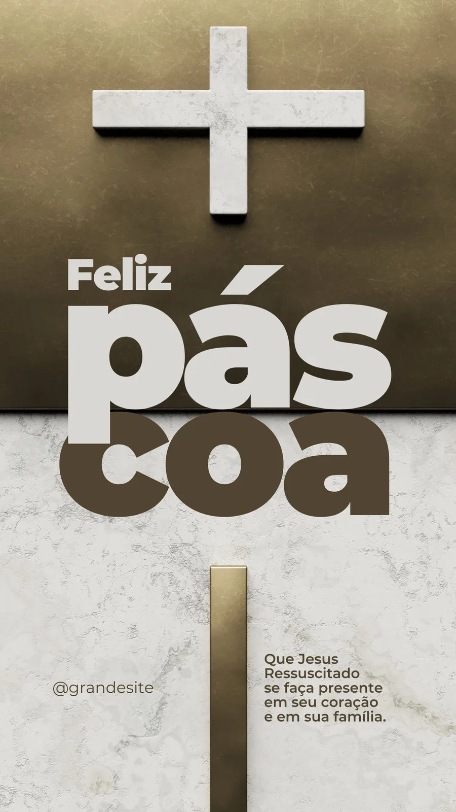Template de Story para Instagram com a frase 'Feliz Páscoa' em destaque. Um fundo texturizado em tons de dourado e bege, com uma cruz branca no topo e um elemento dourado vertical no centro. A mensagem 'Que Jesus Ressuscitado se faça presente em seu coração e em sua família' aparece na parte inferior.