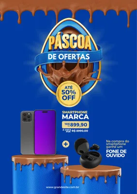 Cartaz de promoção de Páscoa com fundo azul e detalhes de chocolate derretido. Destaca um ovo de Páscoa com a frase 'Páscoa de Ofertas' e 'Até 50% OFF'. Abaixo, mostra um smartphone e um fone de ouvido como brinde, com texto sobre parcelamento.
