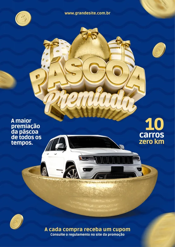 Cartaz digital com o tema 'Páscoa Premiada', destacando um carro branco de luxo em um recipiente dourado. O fundo azul exibe ovos de Páscoa dourados e moedas, com o texto 'A maior premiação da páscoa de todos os tempos' e '10 carros zero km'.