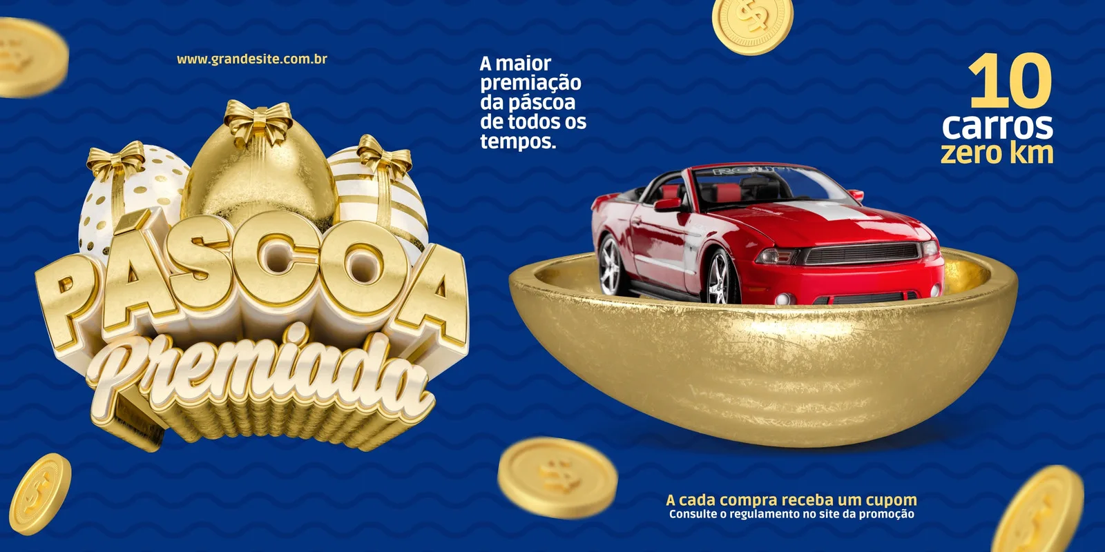 Banner horizontal azul com detalhes dourados, apresentando ovos de Páscoa estilizados e a frase 'Páscoa Premiada'. Ao lado, um carro esportivo vermelho em uma taça dourada, com a oferta de '10 carros zero km' e moedas douradas caindo, promovendo sorteio.