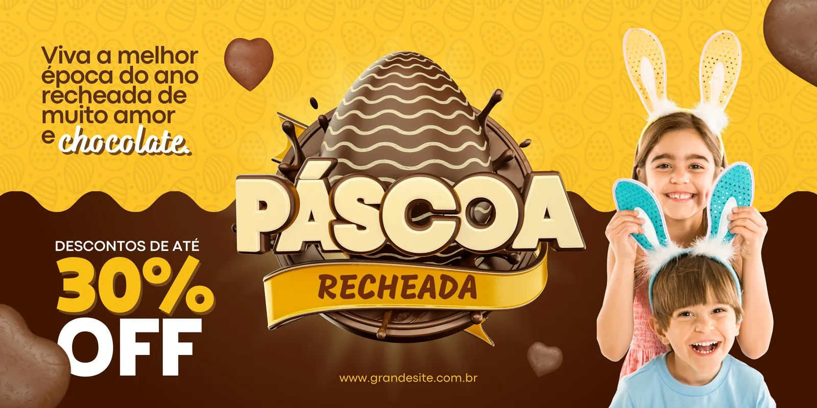 Banner horizontal com fundo amarelo e marrom, decorado com ovos de Páscoa estilizados. No centro, um grande ovo de chocolate com a frase 'Páscoa Recheada'. À esquerda, texto sobre descontos de 30% OFF. À direita, duas crianças sorridentes com orelhas de coelho.