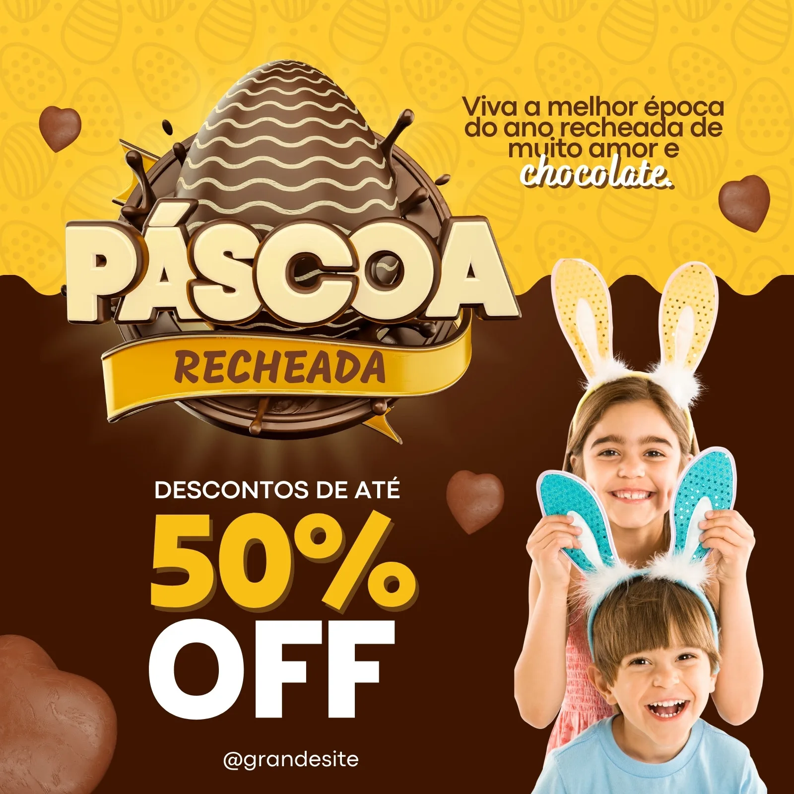 Template de post para redes sociais com tema de Páscoa, apresentando um grande ovo de chocolate estilizado, a frase 'Páscoa Recheada' e 'Descontos de até 50% OFF'. Ao lado, duas crianças sorridentes usam orelhas de coelho.