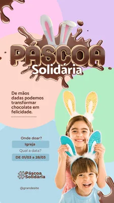 Template de Story para Instagram com tema de Páscoa Solidária. Duas crianças sorridentes usam orelhas de coelho. O título "Páscoa Solidária" aparece em letras de chocolate derretido. Há espaço para informações sobre doações e datas.