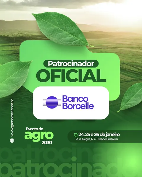 Post para Instagram anunciando patrocínio oficial de um evento de agronegócio. O design é verde e branco, com folhas grandes e um fundo de paisagem rural ao amanhecer. Destaca o nome do evento 'Agro 2030' e o patrocinador 'Banco Borcelle'.