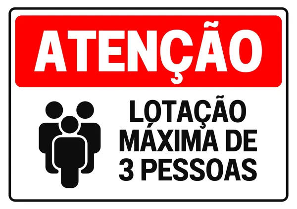 Placa de aviso em formato A4 com fundo branco e borda preta. Na parte superior, um retângulo vermelho com a palavra 'ATENÇÃO' em branco. Abaixo, um ícone de três pessoas em preto e o texto 'LOTAÇÃO MÁXIMA DE 3 PESSOAS' em preto.