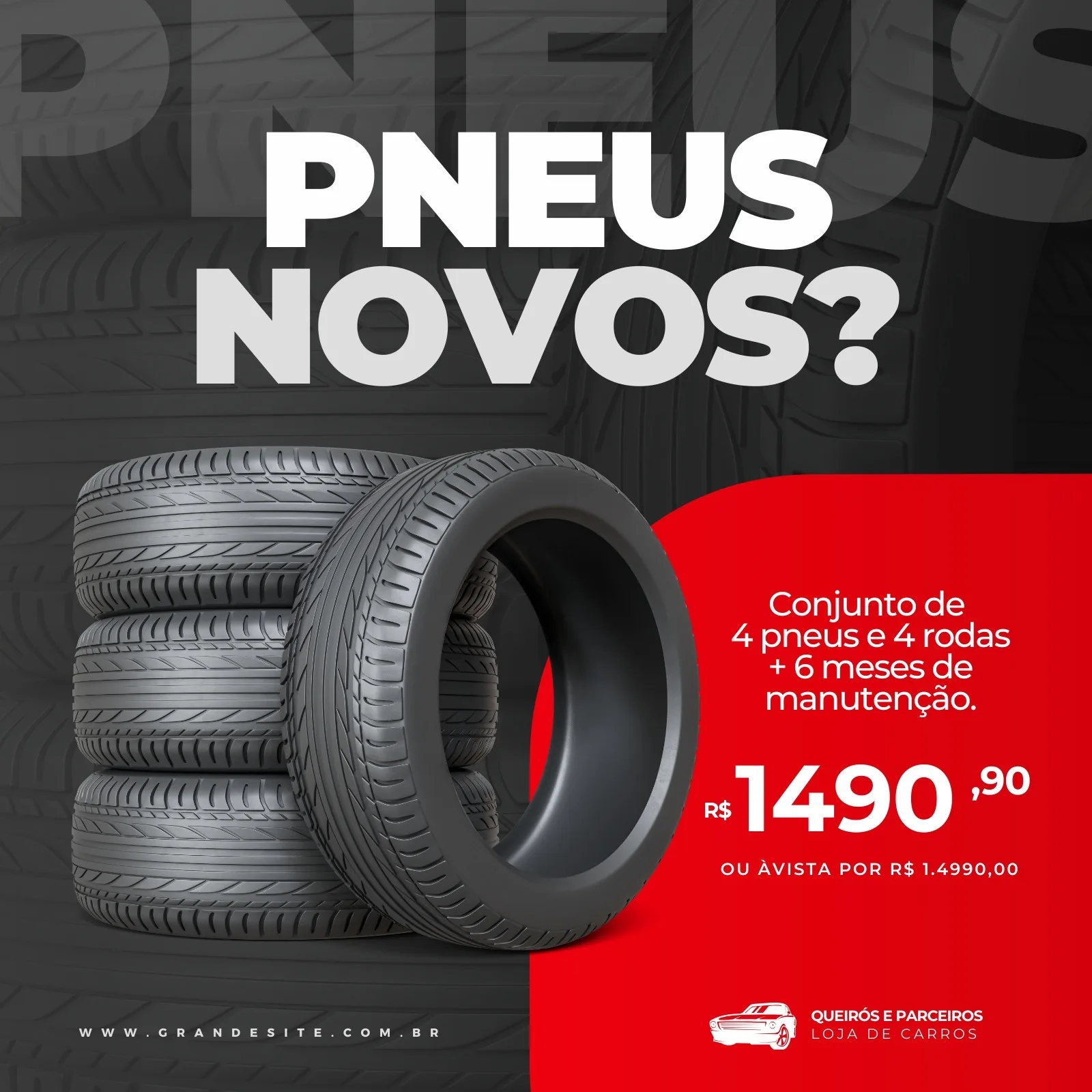 Template de post para redes sociais com fundo cinza escuro e detalhes em vermelho. Um conjunto de pneus novos está em destaque, com a pergunta "Pneus Novos?" em letras brancas grandes. Uma área vermelha exibe uma oferta de conjunto de 4 pneus e 4 rodas com manutenção inclusa, com preço em destaque.