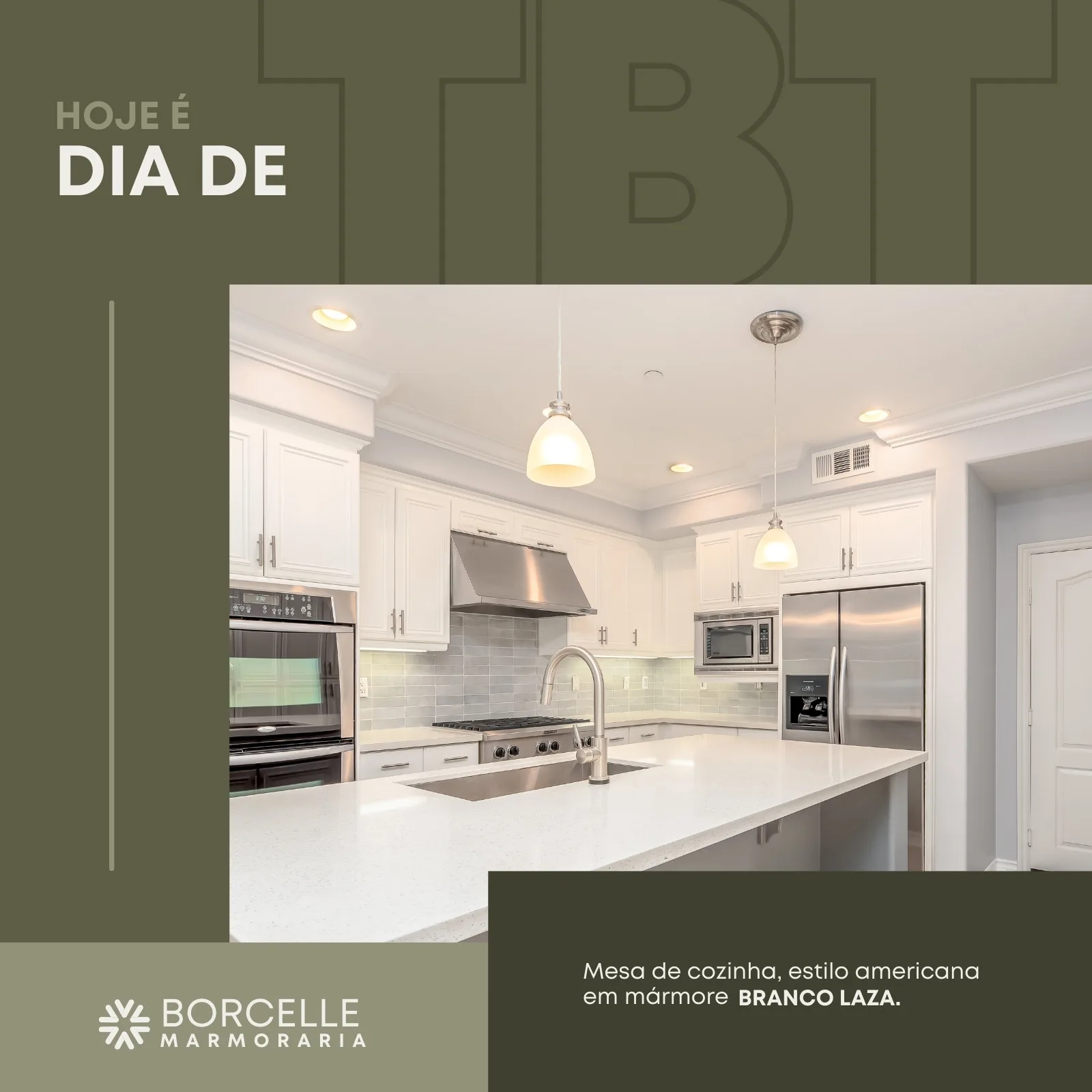 Post de Instagram para marmoraria com fundo verde escuro e a frase 'Hoje é dia de TBT'. Uma imagem de uma cozinha moderna e clara com bancada de mármore branco, destacando o mármore Branco Laza.