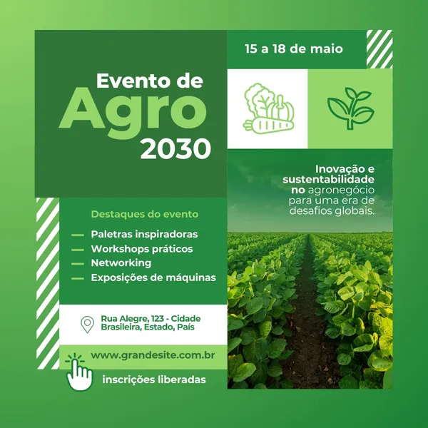 Template de post para Instagram com fundo verde e branco, destacando o evento 'Agro 2030'. Inclui ícones de vegetais e planta, lista de destaques do evento, informações de endereço e website, e uma foto de plantação.