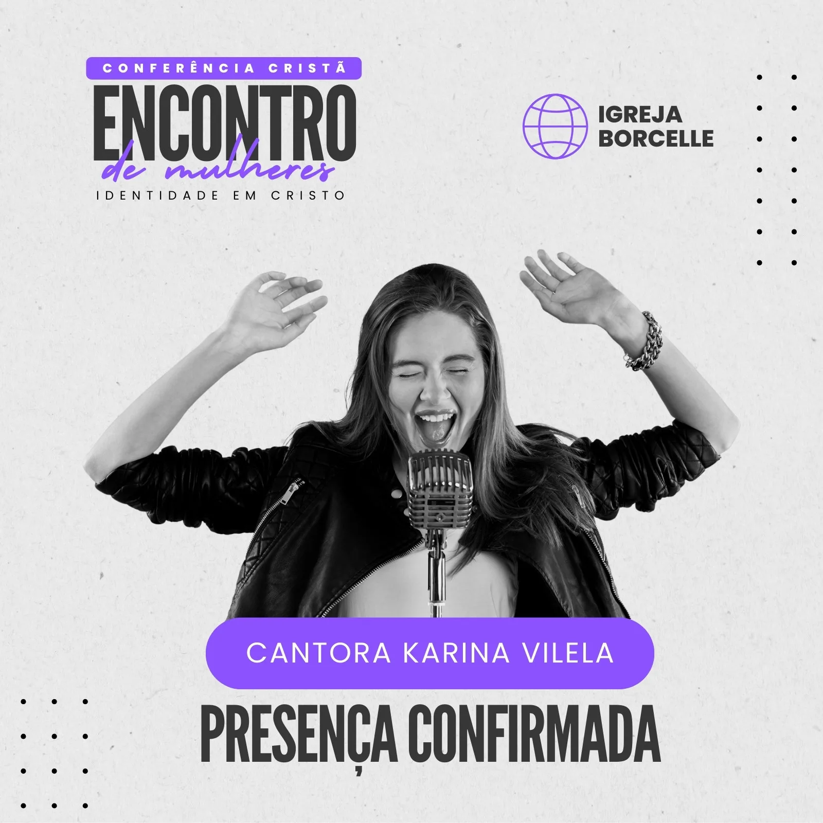 Post de Instagram roxo, cinza e branco com a frase 'Presença Confirmada' em destaque. Uma mulher cantora está em primeiro plano com um microfone vintage. O título é 'Conferência Cristã Encontro de Mulheres'.