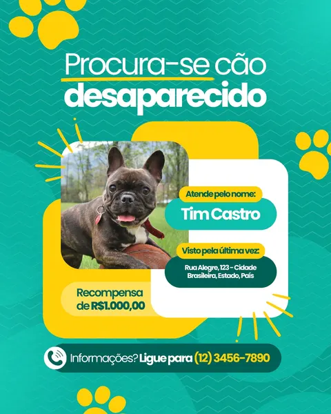Post para Instagram com fundo verde e detalhes em amarelo anunciando 'Procura-se cão desaparecido'. Uma foto de um bulldog francês aparece em destaque, com informações sobre o nome do cão, última vez visto e recompensa de R$1.000,00.