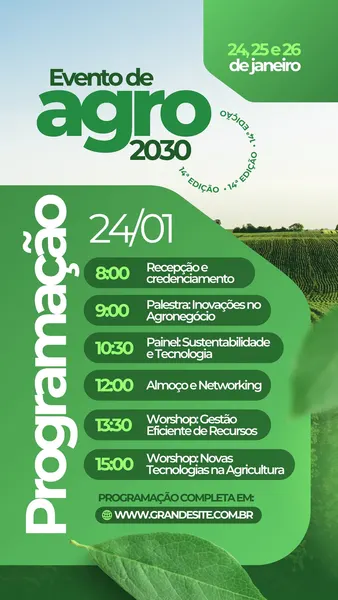 Story de Instagram com fundo verde e branco, apresentando a programação do evento 'Evento de Agro 2030'. Detalha horários e temas como 'Inovações no Agronegócio' e 'Novas Tecnologias na Agricultura'. Inclui data e website para programação completa.
