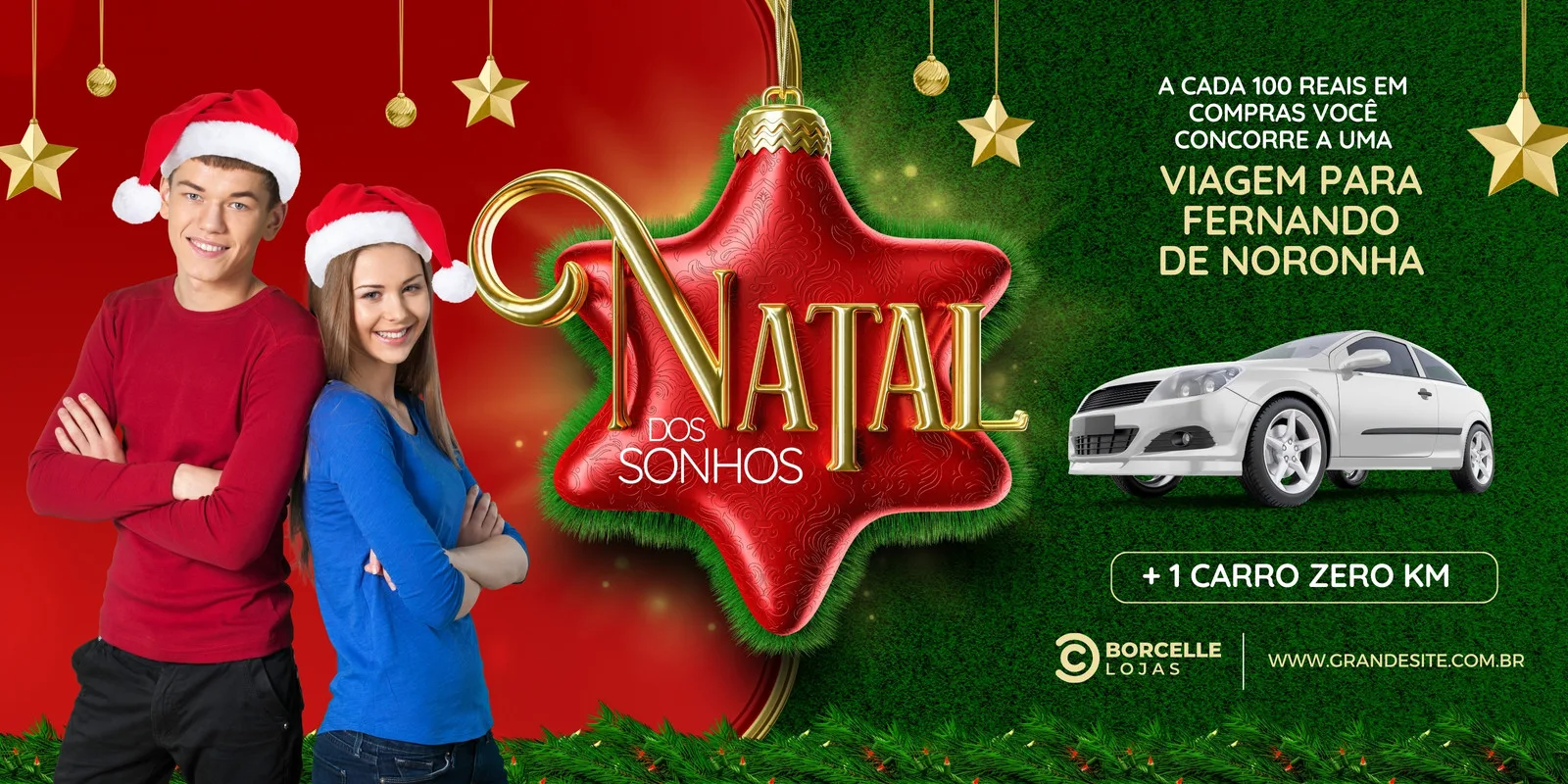 Banner horizontal verde e vermelho com tema natalino, exibindo um casal com gorros de Papai Noel, a frase 'Natal dos Sonhos', e detalhes de sorteio: uma viagem para Fernando de Noronha e um carro zero km, com o logo da loja Borcelle Lojas.