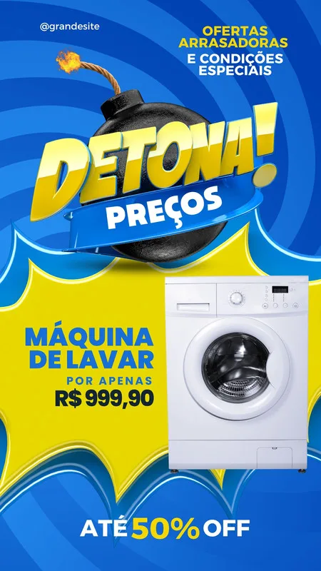 Template de Story para Instagram com fundo azul vibrante e detalhes em amarelo. Destaca uma bomba explodindo com a palavra "DETONA!" em 3D, seguida por "PREÇOS". Abaixo, uma máquina de lavar branca é exibida com o preço "R$ 999,90" e "ATÉ 50% OFF".