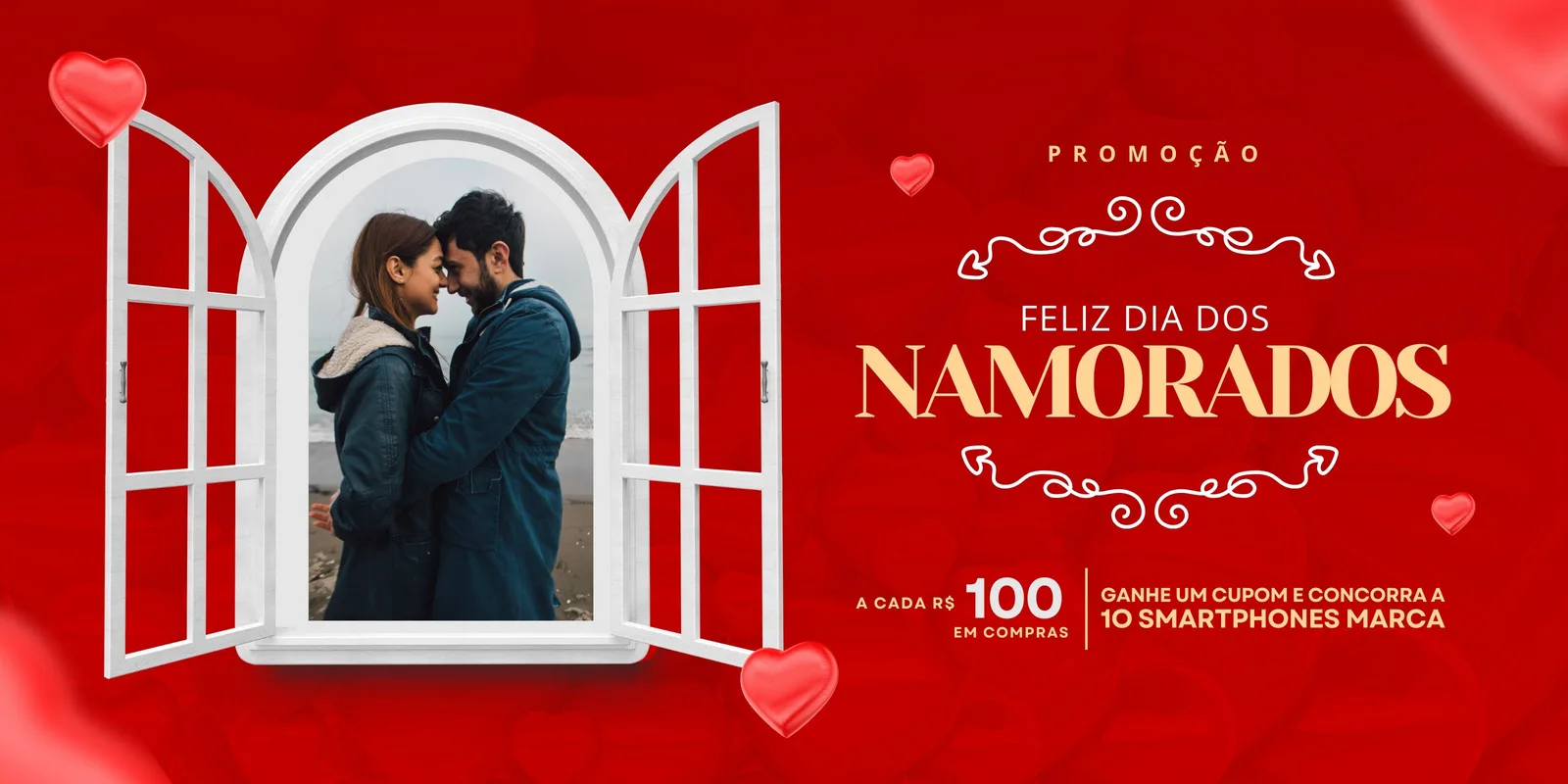 Banner horizontal vermelho vibrante com tema de Dia dos Namorados. Uma janela aberta exibe um casal abraçado. O texto anuncia "Promoção Feliz Dia dos Namorados", com detalhes sobre ganhar cupons e concorrer a smartphones a cada R$100 em compras.