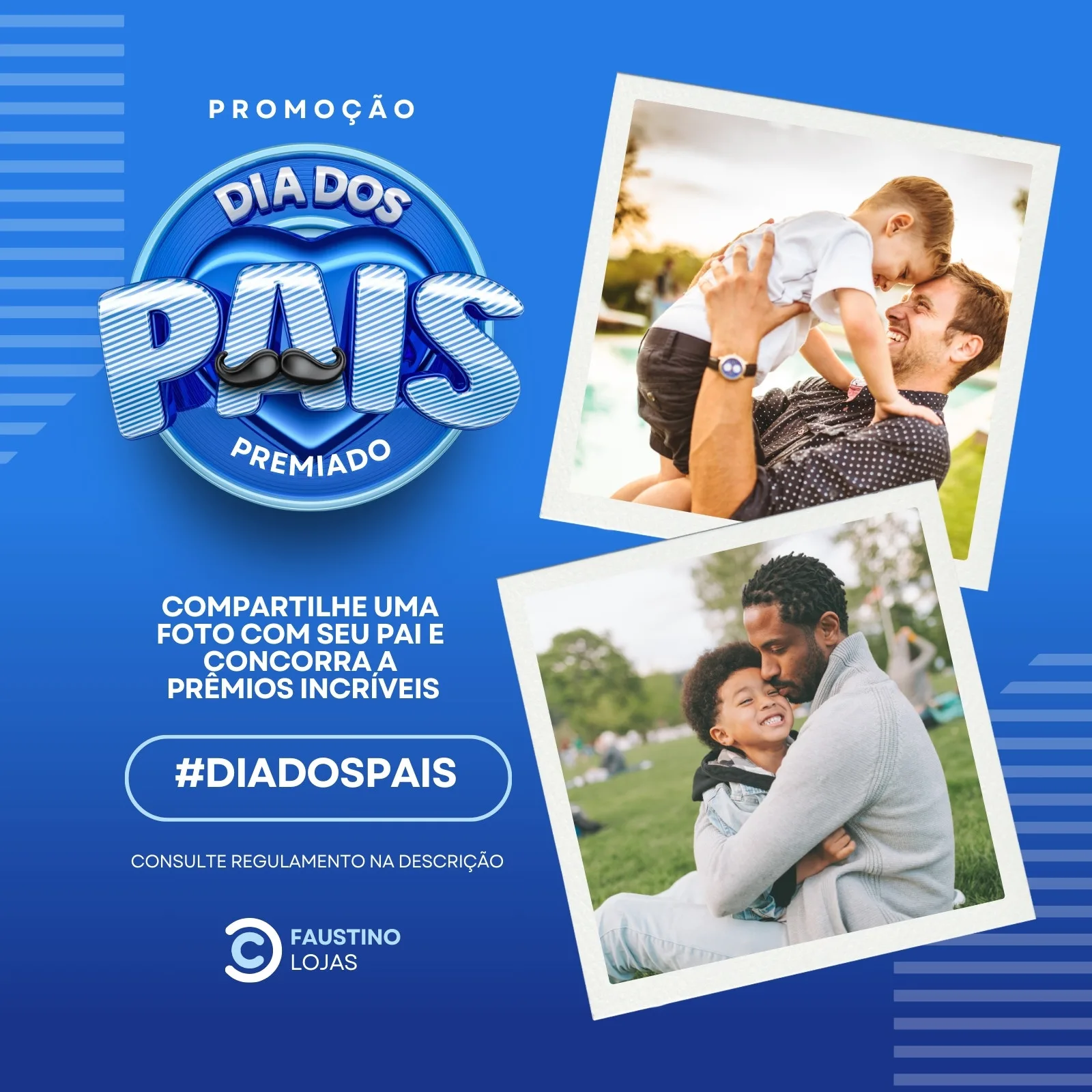 Template de post para Instagram e Facebook com fundo azul vibrante, destacando o título 'Promoção Dia dos Pais Premiado'. Inclui duas fotos de pais e filhos e um chamado para compartilhar fotos e concorrer a prêmios.