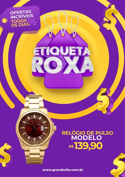 Cartaz de promoção com fundo roxo e amarelo, destacando um relógio dourado e o texto 'Etiqueta Roxa' com o preço R$ 139,90. Símbolos de dólar e etiquetas roxas completam o design.
