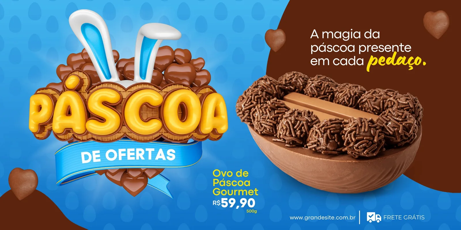 Banner horizontal azul e marrom com tema de Páscoa. Destaca um ovo de chocolate recheado com brigadeiros e a frase 'A magia da Páscoa presente em cada pedaço'. Inclui texto 'Promoção Ovo Gourmet' e 'Frete Grátis'.
