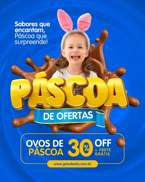 Um post para redes sociais com tema de Páscoa, exibindo uma menina sorridente com orelhas de coelho, cercada por respingos de chocolate. O texto principal anuncia 'Páscoa de Ofertas' e um desconto de 30% em ovos de Páscoa, com frete grátis.