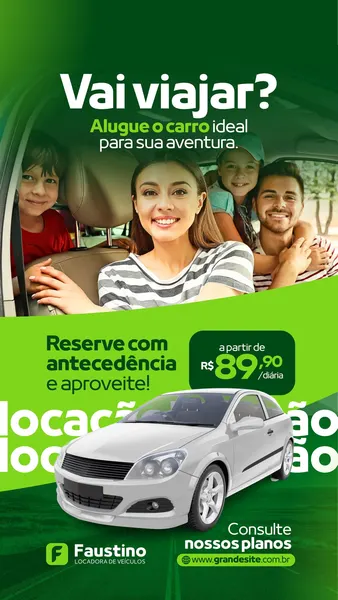 Story de Instagram em tons de verde vibrante e branco para locadora de veículos. Apresenta uma família sorridente dentro de um carro, com o texto 'Vai viajar? Alugue o carro ideal para sua aventura.' Abaixo, um carro branco ilustrativo e a oferta 'Reserve com antecedência a partir de R$ 89,90/diária'. Inclui logo da Faustino Locadora e chamada para consultar planos, ideal para promoções de aluguel de carros.