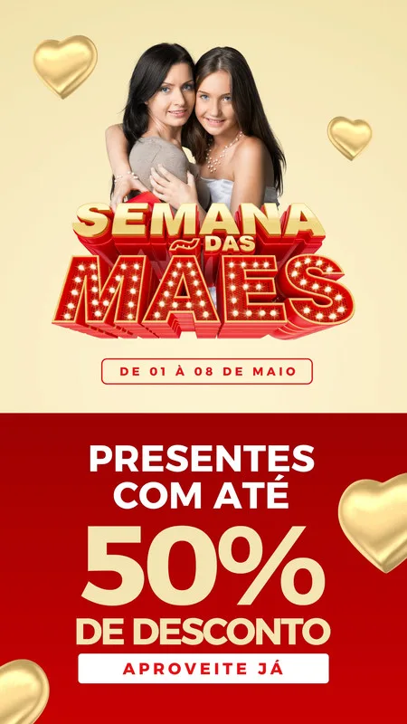 Template de Instagram Story para a Semana das Mães, com imagem de duas mulheres sorrindo, o título "Semana das Mães" em destaque e a promoção "Presentes com até 50% de desconto". Fundo amarelo e vermelho com corações dourados.