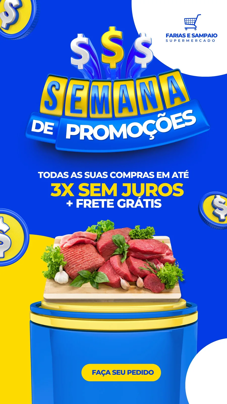 Template de Story para Instagram com fundo azul vibrante e detalhes em amarelo. Destaca a frase 'Semana de Promoções' em 3D, com símbolos de dólar. Abaixo, uma imagem de cortes de carne frescos e a oferta '3x Sem Juros + Frete Grátis'. Um botão 'Faça seu Pedido' convida à ação.
