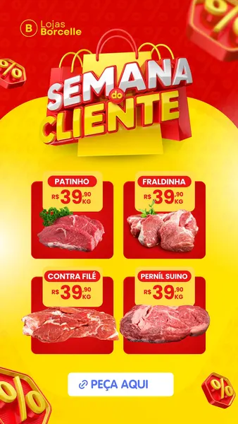 Story de Instagram para açougue anunciando a Semana do Cliente com ofertas de carnes. O design vibrante em amarelo e vermelho destaca cortes como patinho, fraldinha, contra filé e pernil suíno com preços promocionais e um botão de 'Peça Aqui'.