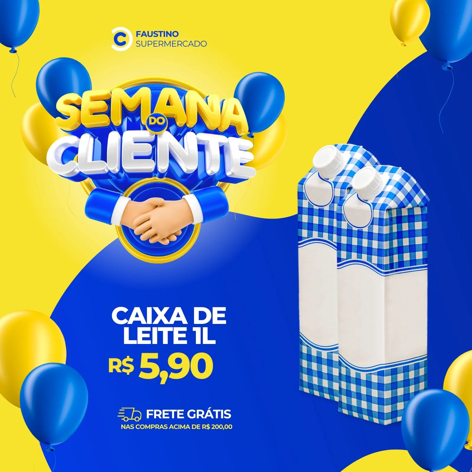 Template de post para Instagram e Facebook anunciando a Semana do Cliente em um supermercado. O design vibrante em amarelo, azul e branco apresenta balões, um aperto de mãos simbolizando parceria e a oferta de caixa de leite a R$ 5,90 com frete grátis.