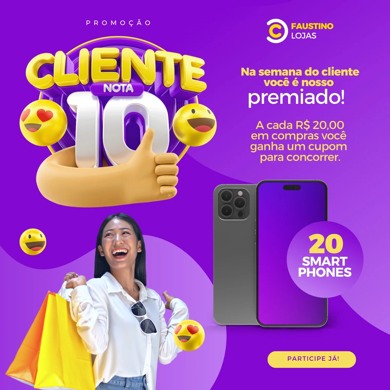 Template de post para Instagram com fundo roxo vibrante, destacando a promoção "Cliente Nota 10". Inclui um polegar para cima 3D, emojis de coração e rosto feliz, uma mulher sorridente com sacolas de compras e dois smartphones modernos. O texto anuncia o sorteio de 20 smartphones para quem gastar R$ 20,00.