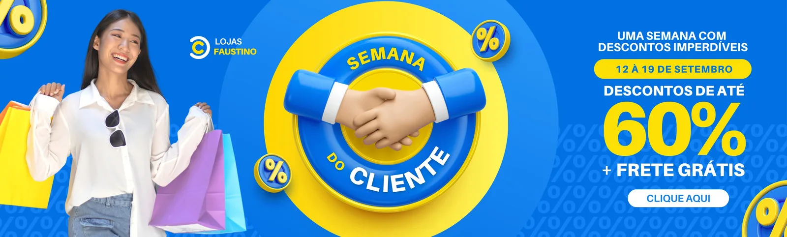 Banner horizontal azul e amarelo com a frase "Semana do Cliente" e um aperto de mãos. Ao lado, uma mulher sorridente com sacolas de compras e texto promocional "Descontos de até 60% + Frete Grátis".