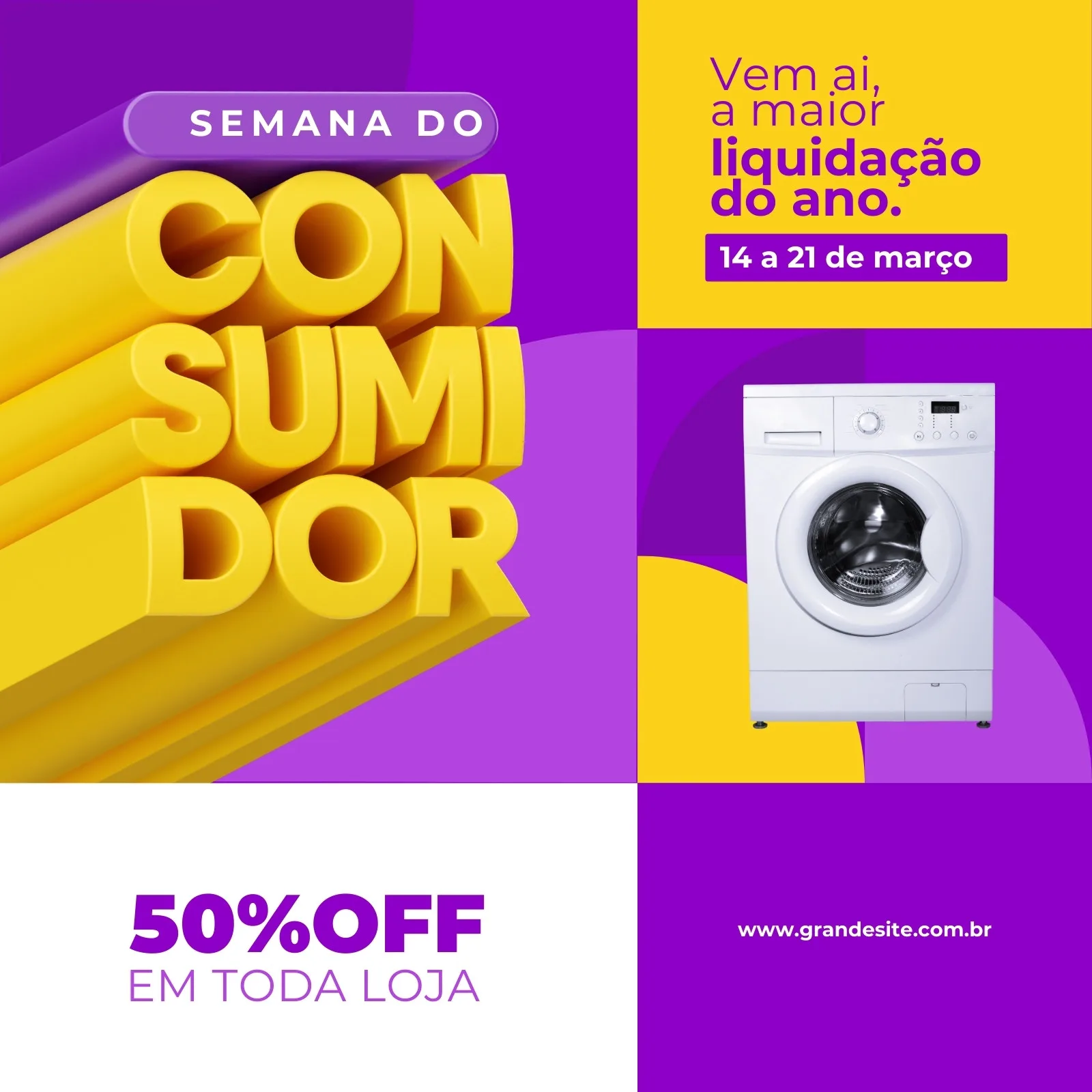 Template de post para Instagram com fundo roxo e amarelo vibrante, destacando a frase 'Semana do Consumidor' em 3D amarelo e '50% OFF em toda loja'. Inclui imagem de uma máquina de lavar branca e a data da promoção.