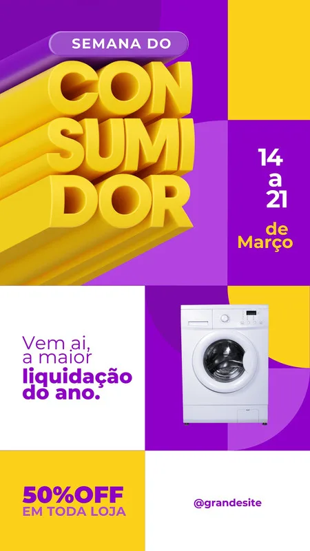 Template de Story para Instagram com o título 'Semana do Consumidor' em letras 3D amarelas sobre fundo roxo. Destaca '14 a 21 de Março', uma máquina de lavar e '50% OFF em toda loja'. Design moderno com blocos roxos e amarelos.