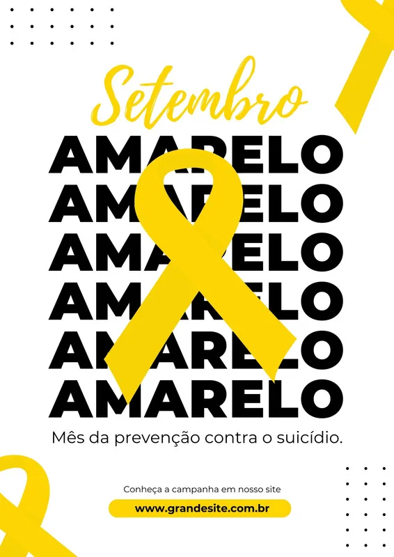 Cartaz com fundo branco e a frase 'Setembro Amarelo' em amarelo, seguida pela palavra 'AMARELO' repetida em preto. Uma fita amarela, símbolo da campanha, está em destaque no centro. Abaixo, a frase 'Mês da prevenção contra o suicídio' e um espaço para site.