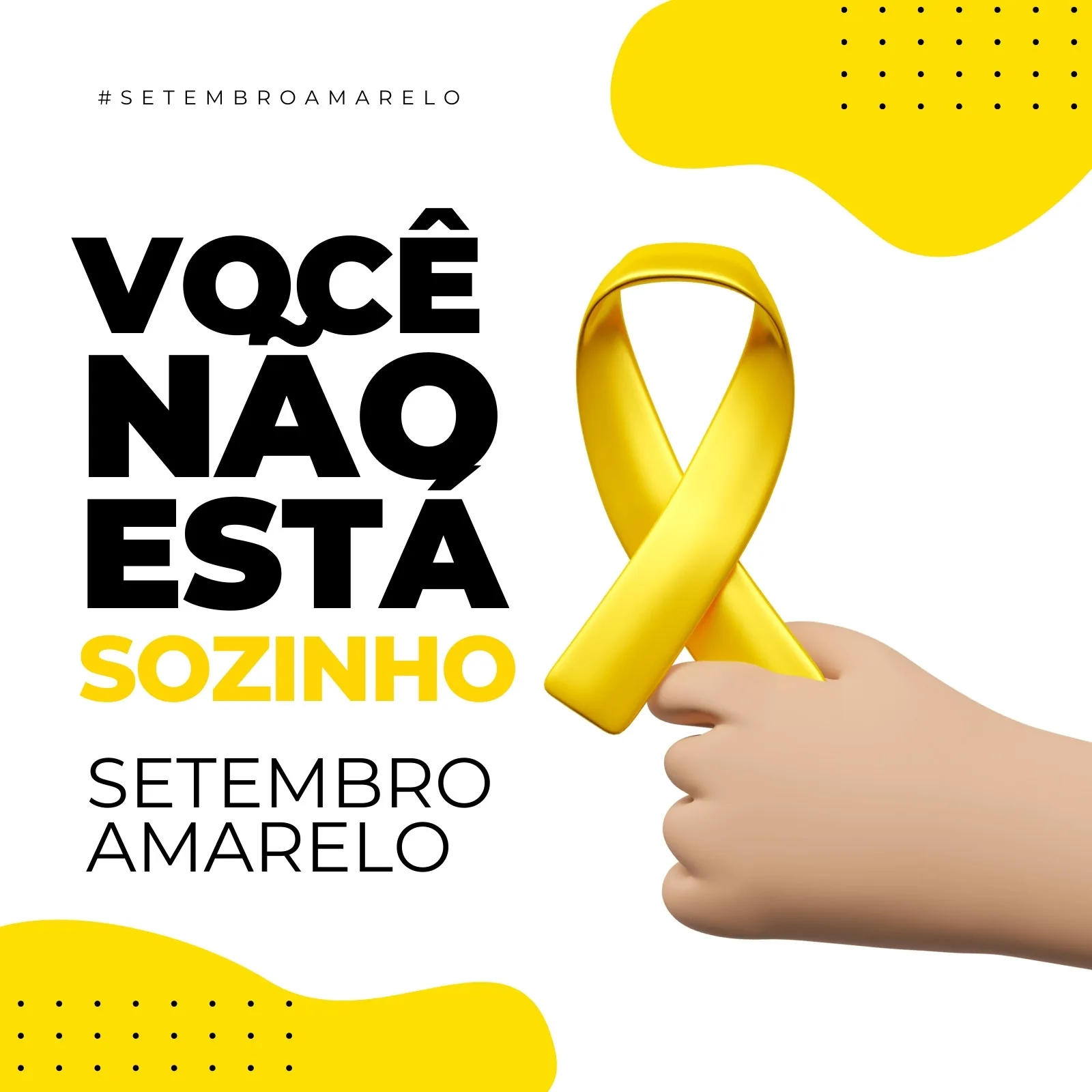 Post para feed do Instagram com fundo branco e detalhes em amarelo. O texto principal diz "Você não está sozinho" em preto e amarelo, com uma fita amarela de conscientização sobre saúde mental sendo segurada por uma mão. Abaixo, "Setembro Amarelo".