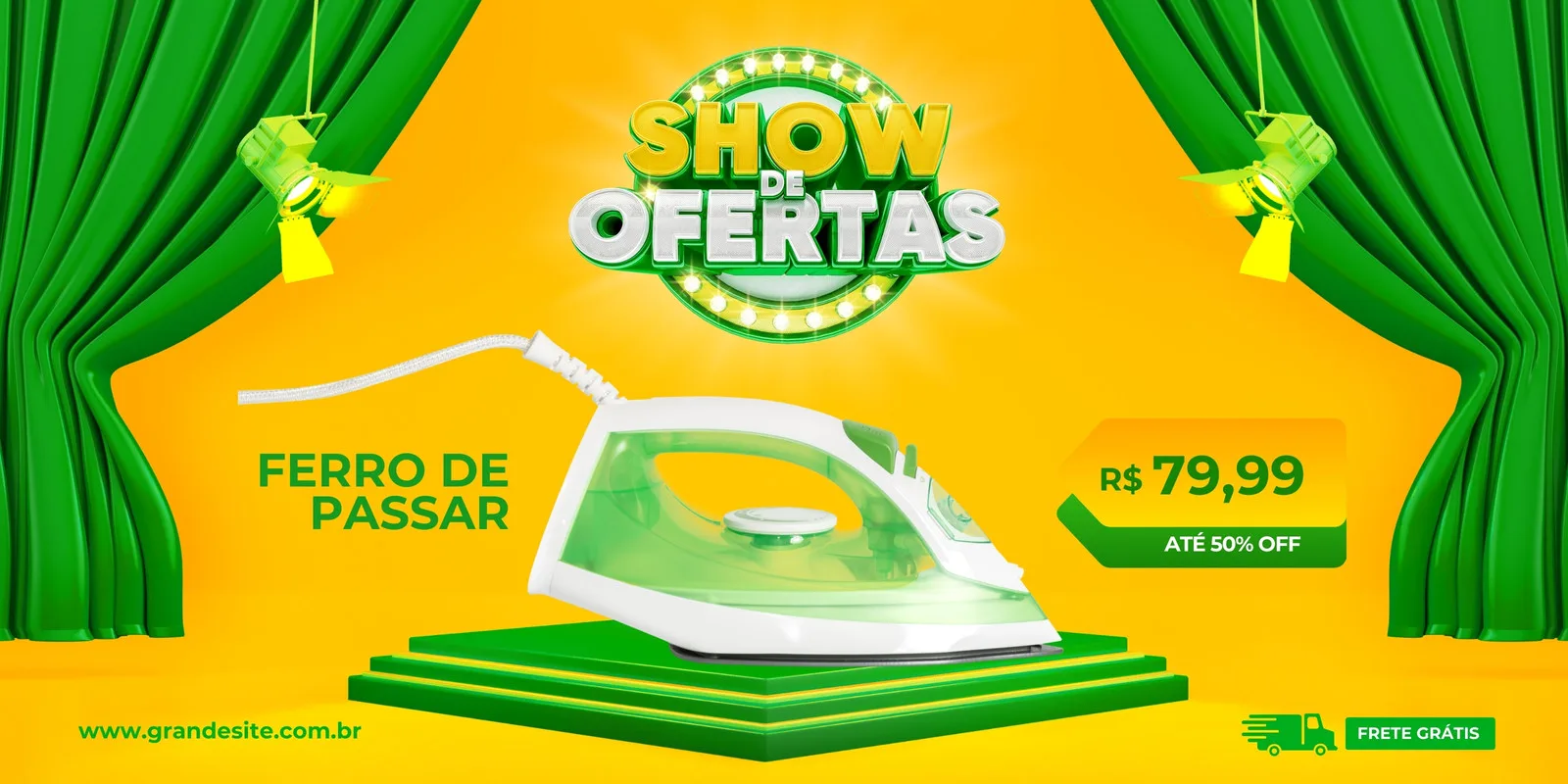 Banner horizontal vibrante em amarelo e verde para liquidação de eletrodomésticos. Destaca um ferro de passar com preço promocional de R$ 79,99 e a oferta de até 50% OFF. Elementos de palco e cortinas verdes criam um clima de evento especial.