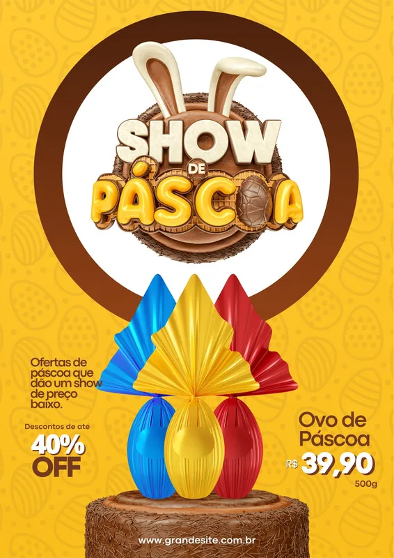 Cartaz de Páscoa com o título 'Show de Páscoa' em 3D, adornado com orelhas de coelho. Abaixo, ovos de chocolate coloridos em destaque sobre um bolo de chocolate, com a oferta '40% OFF' e preço de R$39,90.