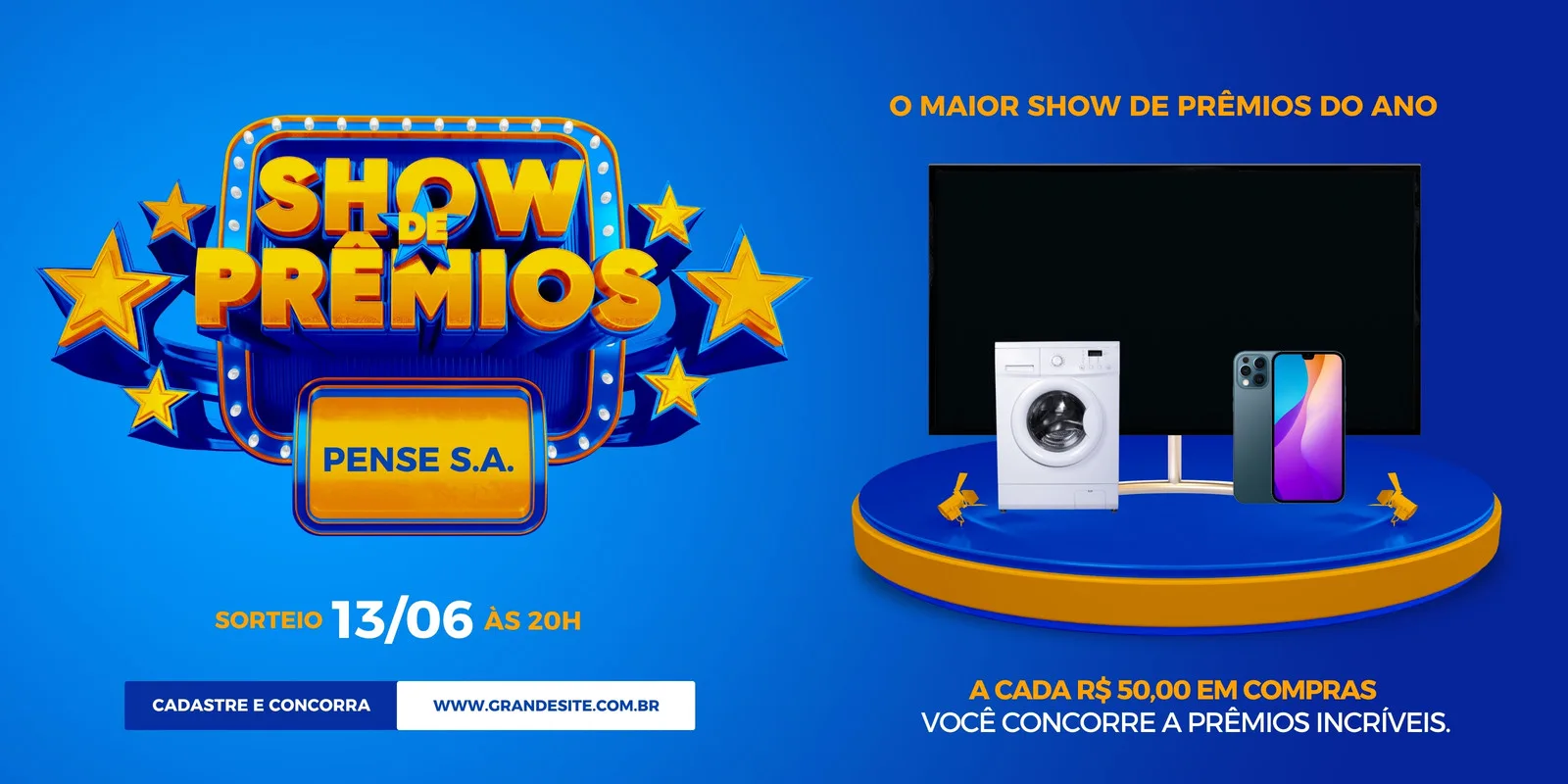 Banner horizontal azul com o título 'Show de Prêmios' em destaque. Apresenta uma máquina de lavar, um smartphone e uma TV, com a chamada para cada R$ 50 em compras você concorre a prêmios incríveis. Inclui data do sorteio e site.