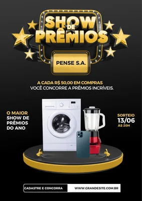 Cartaz promocional com o título "Show de Prêmios" em destaque, exibindo uma máquina de lavar, um liquidificador e um smartphone sobre um palco dourado. O fundo é preto com estrelas douradas e texto sobre descontos e sorteio.