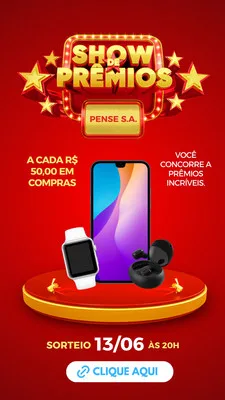 Template de Story para Instagram com tema de show de prêmios. Fundo vermelho vibrante com estrelas douradas, um palco com um smartphone, smartwatch e fones de ouvido sem fio. Texto em destaque: 'Show de Prêmios', 'A cada R$ 50,00 em compras', 'Você concorre a prêmios incríveis' e 'Sorteio 13/06 às 20h'.
