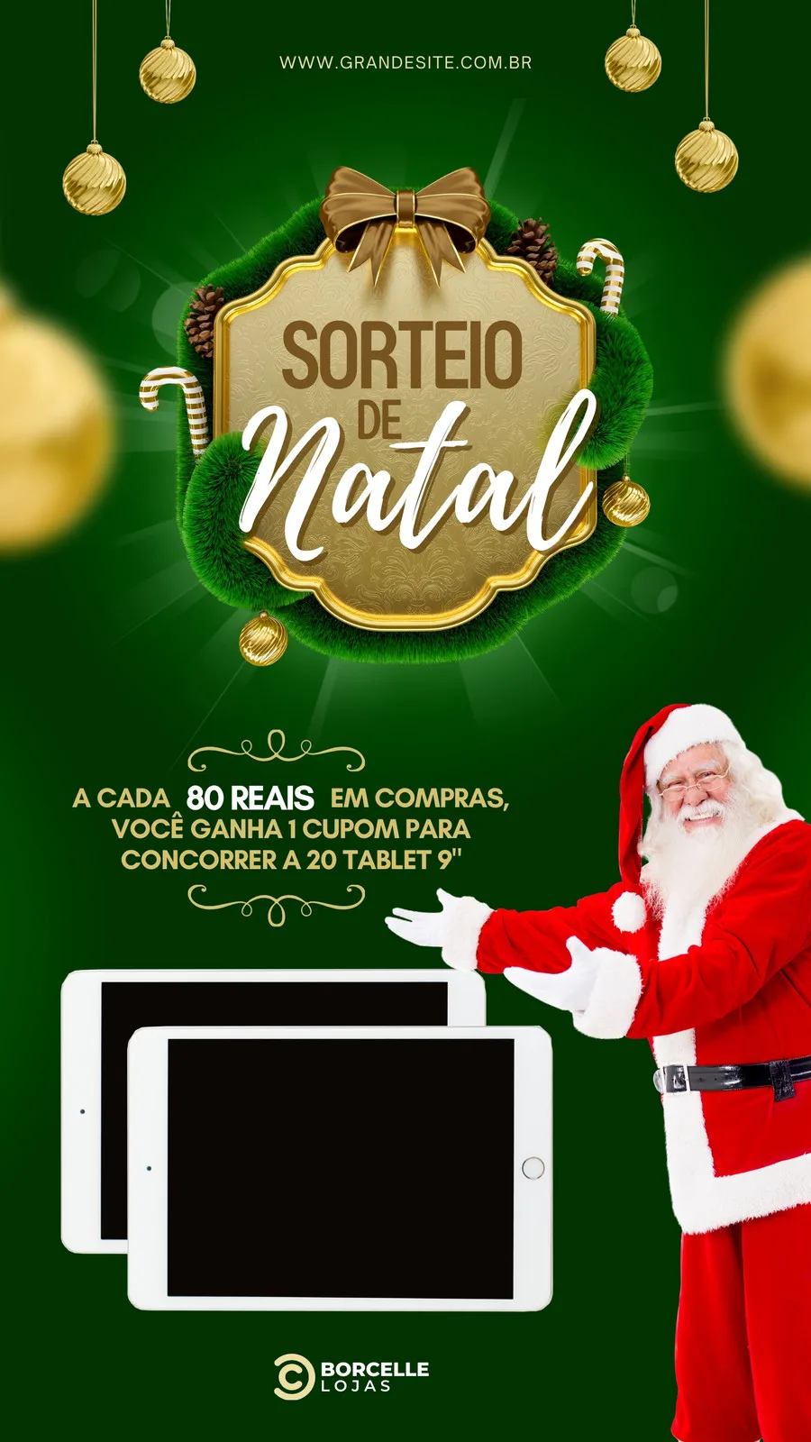 Template de Story para Instagram com tema de Sorteio de Natal. Fundo verde escuro com decorações natalinas douradas e brancas. Um banner com 'SORTEIO DE Natal' em destaque, e a promoção: a cada R$80 em compras, ganhe 1 cupom para concorrer a 20 tablets de 9 polegadas. Papai Noel sorridente aparece no canto inferior direito.