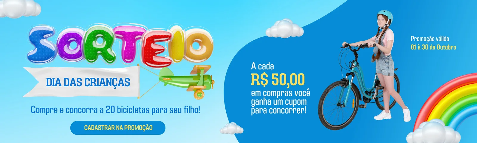 Banner horizontal azul com nuvens e arco-íris para sorteio de Dia das Crianças. O texto anuncia 'Sorteio Dia das Crianças' e 'Compre e concorra a 20 bicicletas'. Uma menina de bicicleta e detalhes de promoção estão visíveis.
