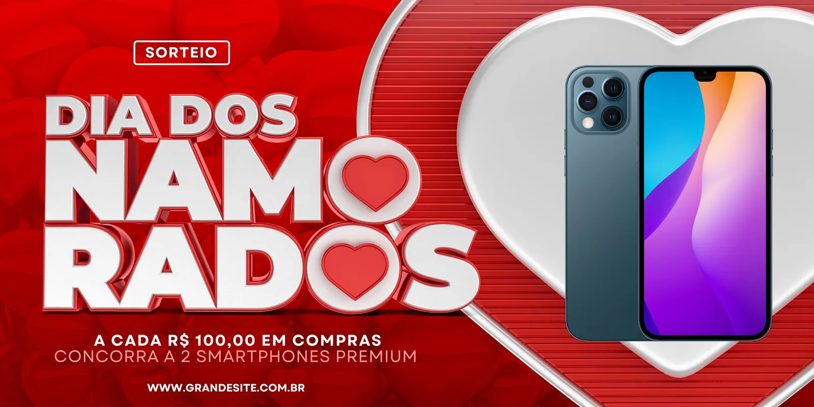 Banner horizontal vermelho e cinza com a frase 'Dia dos Namorados' em 3D e corações. Ao lado, dois smartphones modernos. Texto indica sorteio de prêmios a cada R$ 100 em compras.