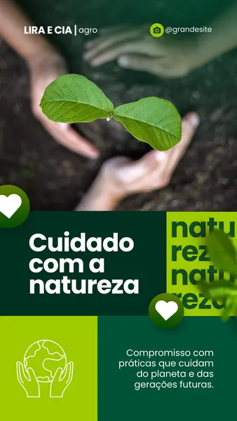 Um story para Instagram com fundo verde escuro e claro, mostrando mãos segurando uma pequena planta brotando. O texto principal diz 'Cuidado com a natureza' e uma mensagem sobre compromisso com o planeta.