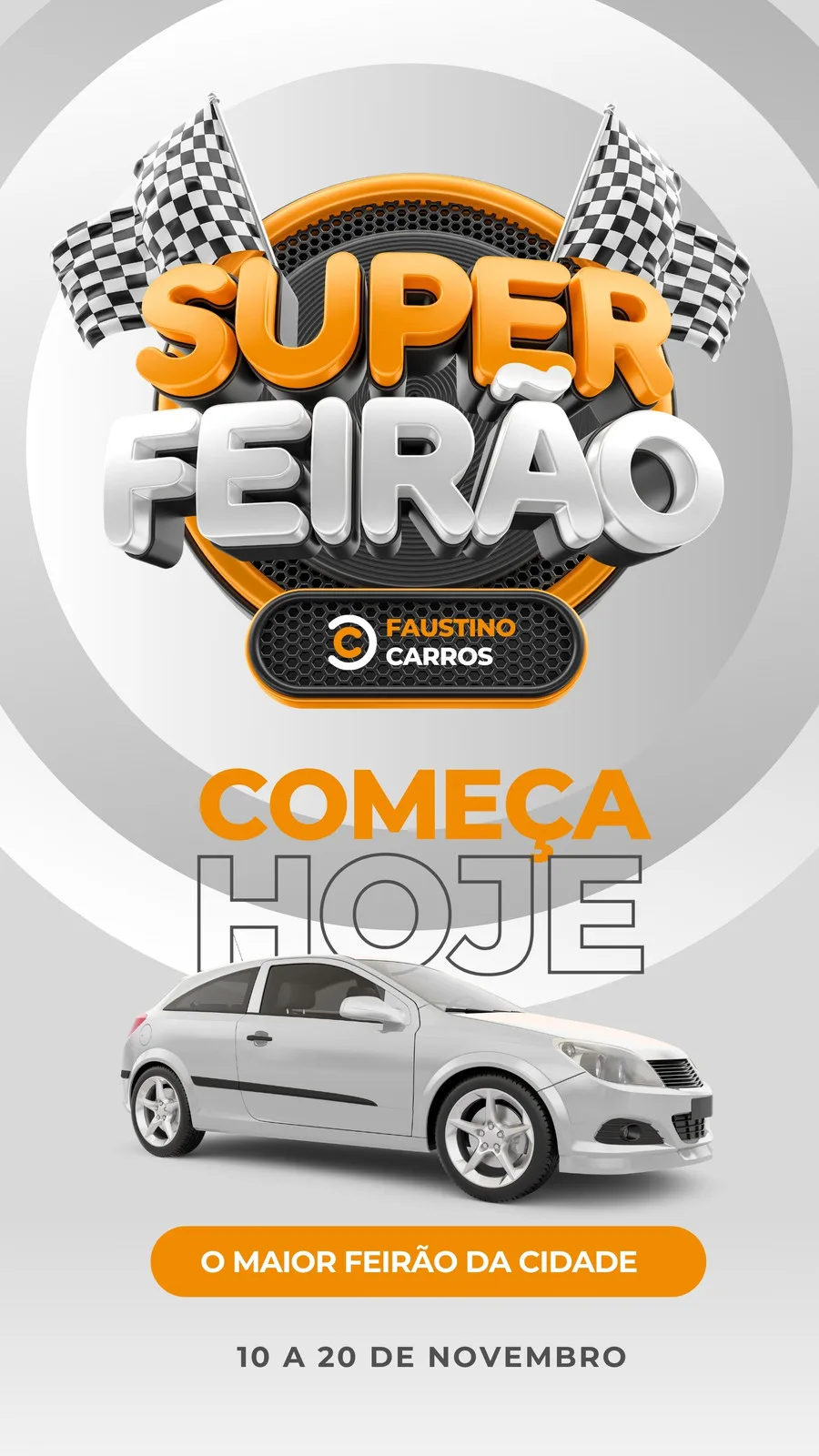 Template de Story para Instagram com o título 'Super Feirão' em 3D laranja e prata, bandeiras quadriculadas, um carro branco moderno e a chamada 'Começa Hoje'. Cores predominantes são laranja, cinza e branco, com fundo claro e círculos concêntricos.