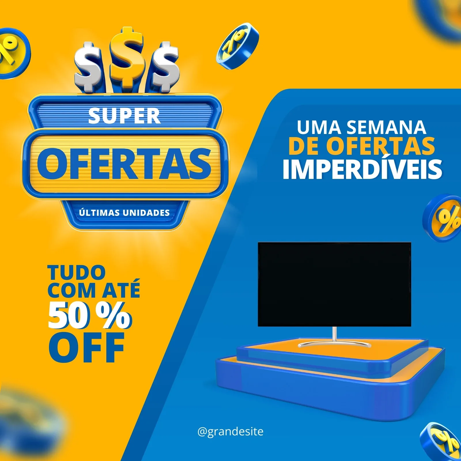 Template de post para Instagram com fundo amarelo e azul, destacando 'Super Ofertas Últimas Unidades' e 'Tudo com até 50% OFF'. Um monitor de TV em destaque em um pedestal, com ícones de porcentagem e cifrão flutuando.
