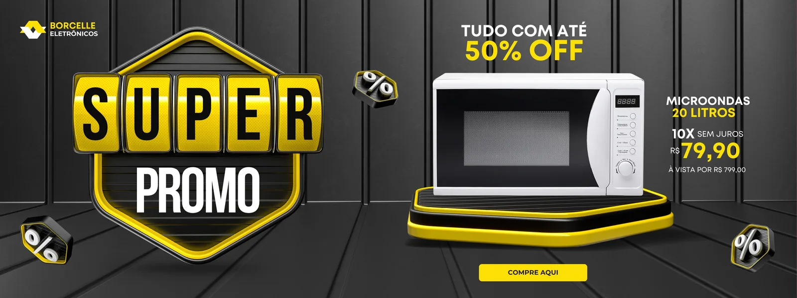 Banner horizontal com fundo escuro e detalhes em preto, amarelo e branco. Destaca um micro-ondas em promoção com o texto "Super Promo" e "Tudo com até 50% OFF". Inclui preço e botão "Compre Aqui".