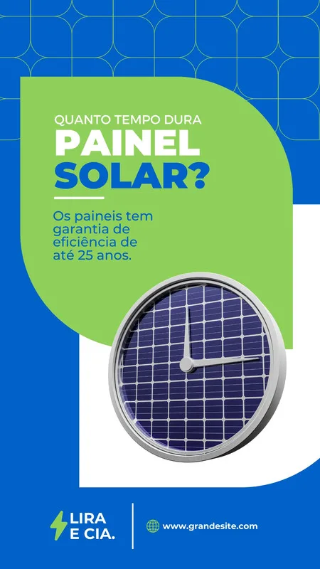 Story para Instagram com fundo azul e branco, apresentando um painel solar em formato de relógio. O texto principal questiona "Quanto tempo dura painel solar?" e informa sobre a garantia de eficiência de até 25 anos.