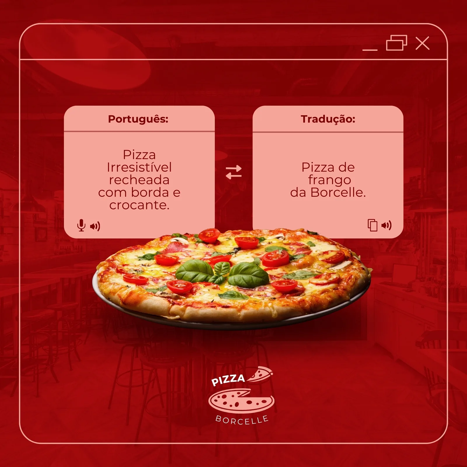 Template de post para redes sociais com fundo vermelho vibrante, apresentando uma deliciosa pizza em destaque. O design inclui caixas de texto para 'Português' e 'Tradução', com uma seta indicando a conversão, e o logo 'Pizza Borcelle'.