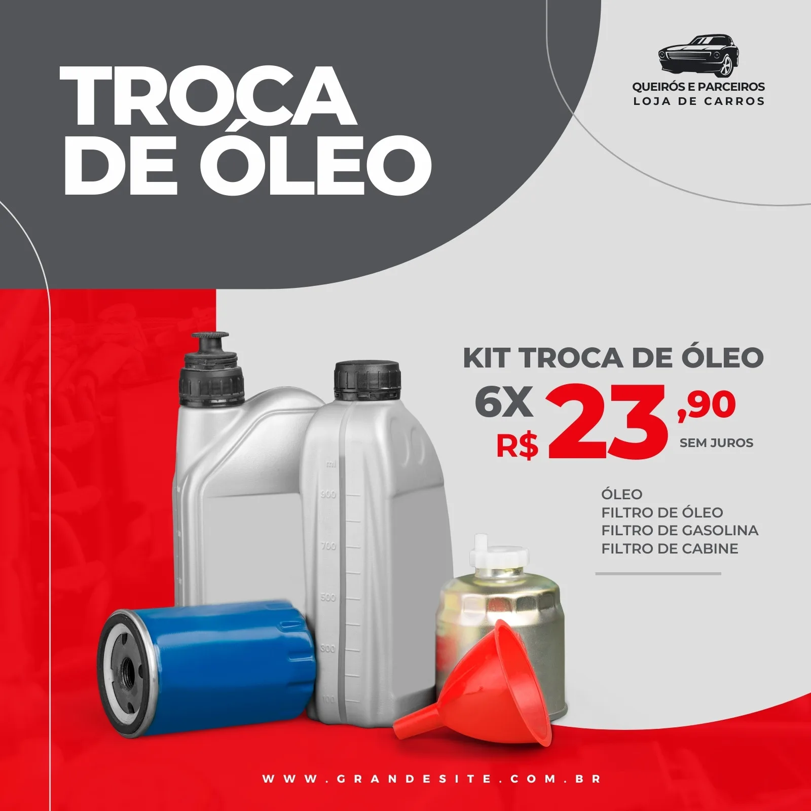 Post para feed de Instagram e Facebook com fundo cinza e vermelho, destacando um kit de troca de óleo com garrafas de óleo, filtro de óleo e um funil. O texto principal é 'Troca de Óleo' e a oferta é 'Kit Troca de Óleo 6x R$ 23,90 sem juros'.